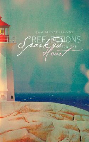 Kniha Reflection on Sparks from the Heart Jan Middlebrook