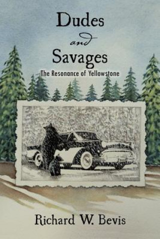 Carte Dudes and Savages Richard W. Bevis