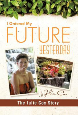 Könyv I Ordered My Future Yesterday Julie Cox