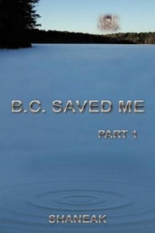 Book B.C. Saved Me Shaneak