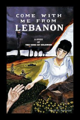 Kniha Come With Me From Lebanon Arnold H. Sturtevant