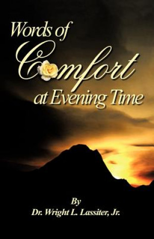 Libro Words of Comfort at Evening Time Dr. Wright L. Lassiter Jr.