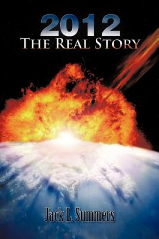 Book 2012 The Real Story Jack L. Summers