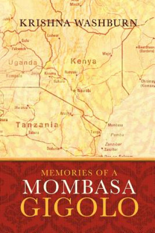 Книга Memories of A Mombasa Gigolo KRISHNA WASHBURN