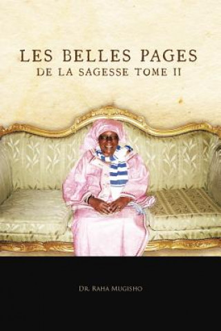 Livre Les Belles Pages de La Sagesse Tome II Raha Mugisho