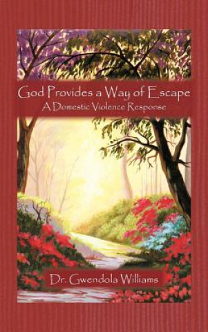 Kniha God Provides a Way of Escape Dr. Gwendola Williams