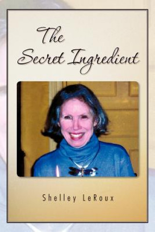 Kniha Secret Ingredient Shelley LeRoux