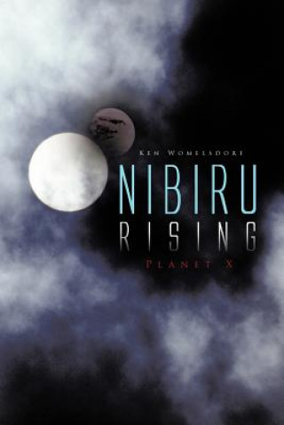 Könyv Nibiru Rising Ken Womelsdorf