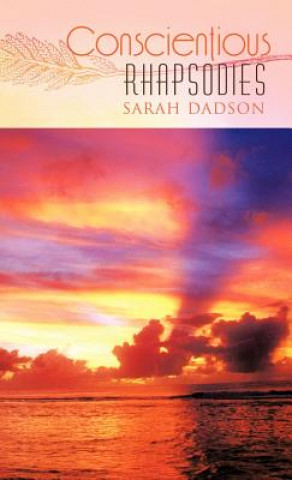 Könyv Conscientious Rhapsodies Sarah Dadson