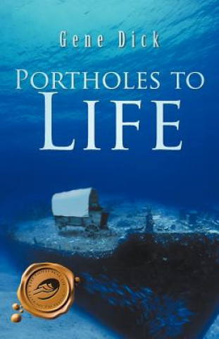 Knjiga Portholes to Life Gene Dick
