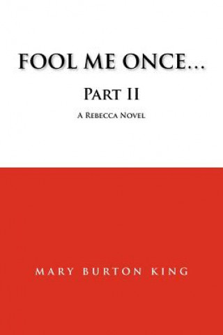 Książka FOOL ME ONCE...Part II MARY BURTON KING
