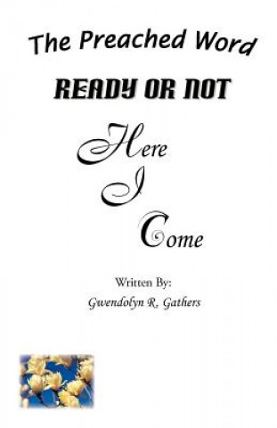 Carte READY OR NOT Here I Come Gwendolyn R. Gathers