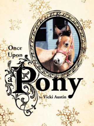 Knjiga Once Upon A Pony Vicki Austin