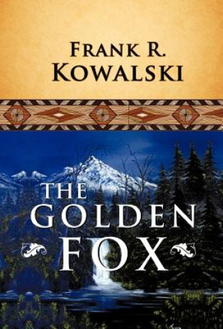 Kniha Golden Fox Frank R. Kowalski