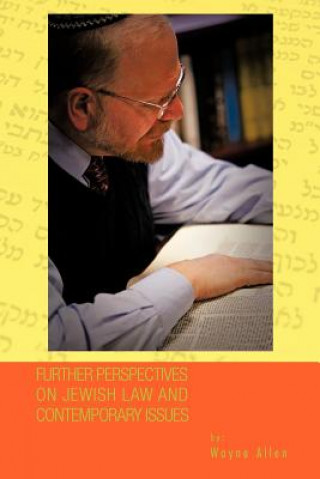 Kniha Further Perspectives on Jewish Law and Contemporary Issues Wayne Allen