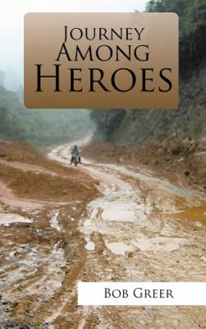 Kniha Journey Among Heroes BOB GREER