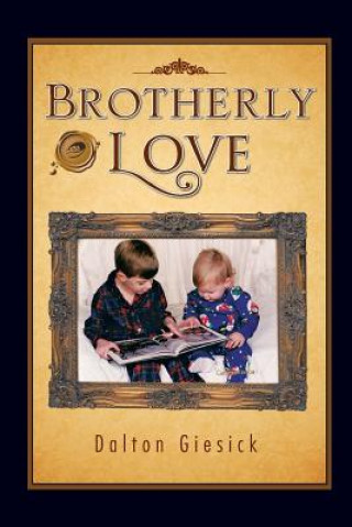 Könyv Brotherly Love Dalton Giesick