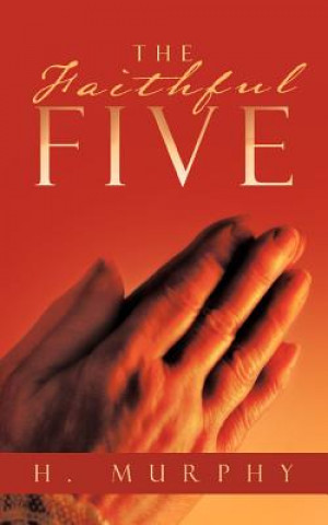 Könyv Faithful FIVE H. MURPHY
