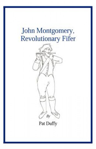 Carte John Montgomery, Revolutionary Fifer Pat Duffy