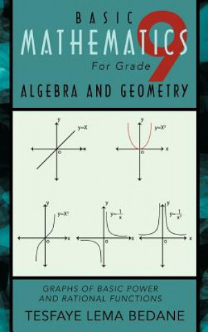 Kniha BASIC MATHEMATICS For Grade 9 ALGEBRA AND GEOMETRY TESFAYE LEMA BEDANE