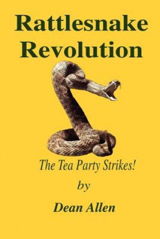 Knjiga Rattlesnake Revolution Dean Allen