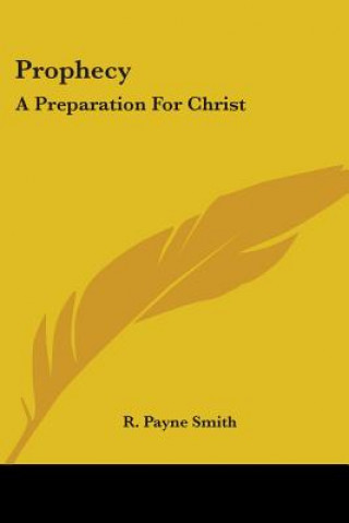 Könyv Prophecy R. Payne Smith