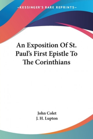 Kniha Exposition Of St. Paul's First Epistle To The Corinthians John Colet