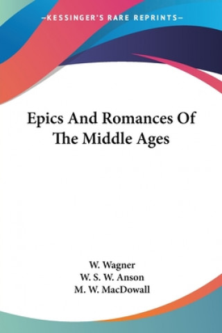 Książka Epics And Romances Of The Middle Ages M. W. MacDowall