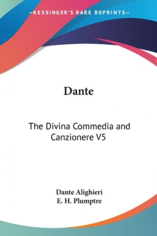 Carte Dante: The Divina Commedia And Canzionere V5 Dante
