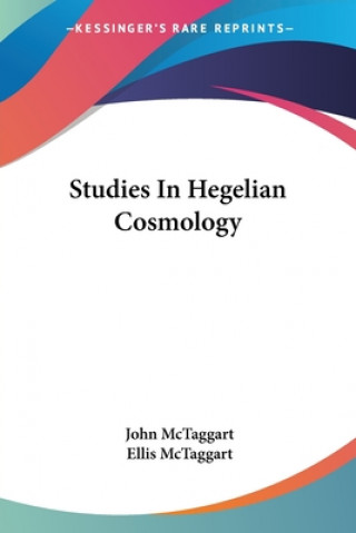 Buch Studies In Hegelian Cosmology Ellis McTaggart
