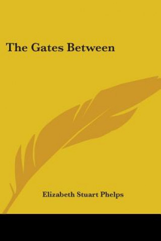 Boek The Gates Between Elizabeth Stuart Phelps