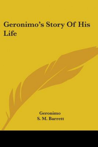 Könyv Geronimo's Story Of His Life Geronimo