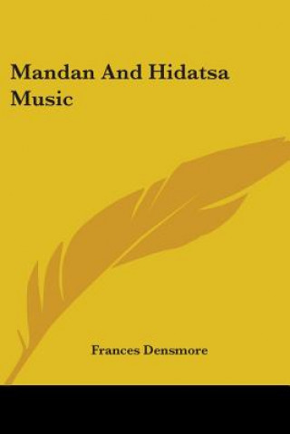 Carte Mandan And Hidatsa Music Frances Densmore
