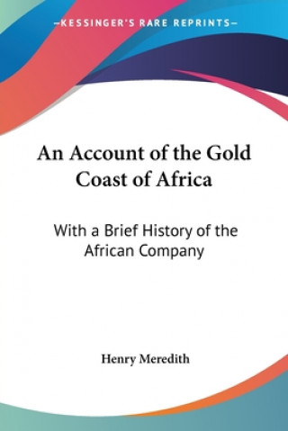 Könyv Account Of The Gold Coast Of Africa Henry Meredith