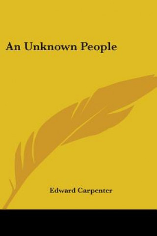 Книга An Unknown People Edward Carpenter