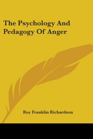 Книга Psychology And Pedagogy Of Anger Franklin Richardson Roy