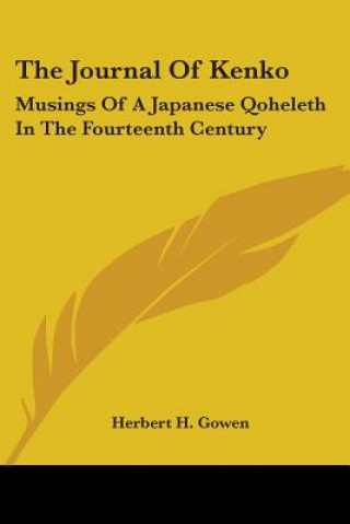 Kniha The Journal Of Kenko: Musings Of A Japanese Qoheleth In The Fourteenth Century Herbert H. Gowen