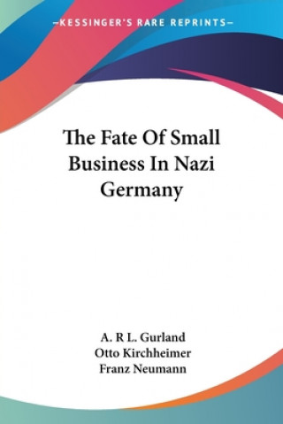 Könyv The Fate Of Small Business In Nazi Germany Franz Neumann