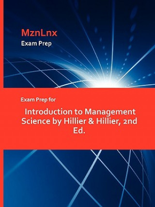 Carte Exam Prep for Introduction to Management Science by Hillier & Hillier, 2nd Ed. & Hillier Hillier & Hillier