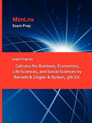 Kniha Exam Prep for Calculus for Business, Economics, Life Sciences, and Social Sciences by Barnett & Ziegler & Byleen, 9th Ed. & Ziegler & Byleen Barnett & Ziegler & Byleen