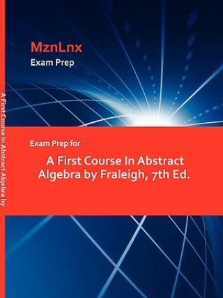 Książka Exam Prep for a First Course in Abstract Algebra by Fraleigh, 7th Ed. Fresno) Fraleigh (California State University