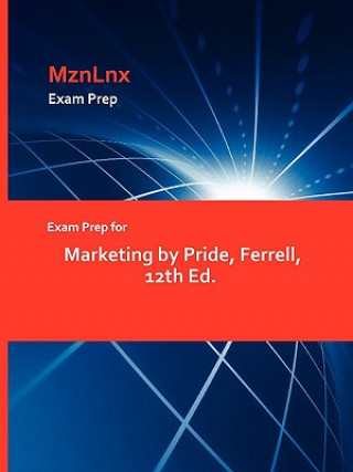 Książka Exam Prep for Marketing by Pride, Ferrell, 12th Ed. Ferrell Pride