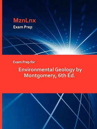 Carte Exam Prep for Environmental Geology by Montgomery, 6th Ed. Montgomery