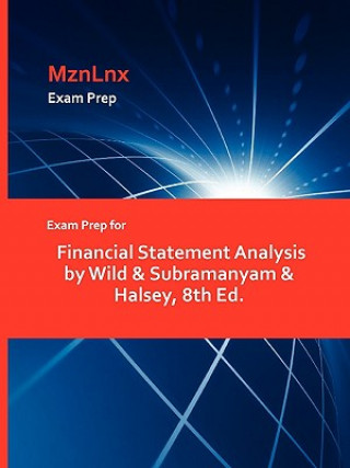 Kniha Exam Prep for Financial Statement Analysis by Wild & Subramanyam & Halsey, 8th Ed. & Subramanyam & Halsey Wild & Subramanyam & Halsey