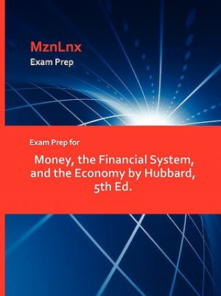 Knjiga Exam Prep for Money, the Financial System, and the Economy by Hubbard, 5th Ed. Hubbard