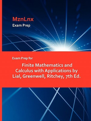 Książka Exam Prep for Finite Mathematics and Calculus with Applications by Lial, Greenwell, Ritchey, 7th Ed. Greenwell Ritchey Lial