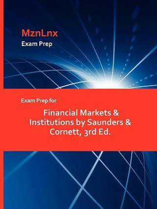 Könyv Exam Prep for Financial Markets & Institutions by Saunders & Cornett, 3rd Ed. & Cornett Saunders & Cornett