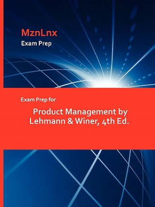 Kniha Exam Prep for Product Management by Lehmann & Winer, 4th Ed. & Winer Lehmann & Winer