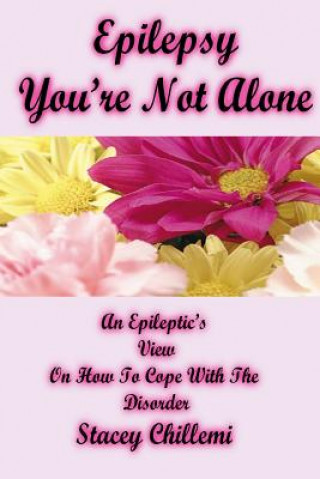 Książka Epilepsy You're Not Alone Author Stacey Chillemi