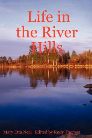 Libro Life in the River Hills Neal